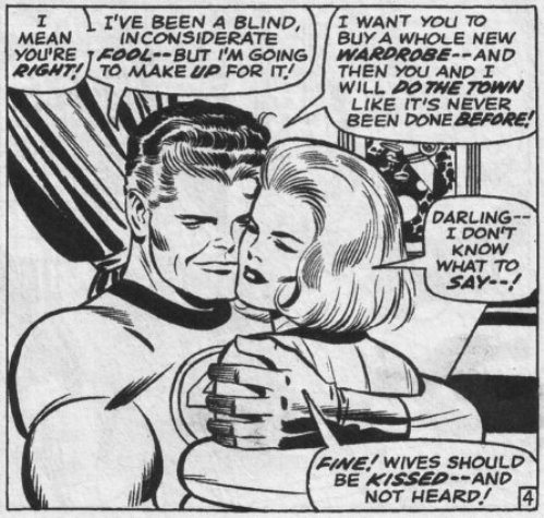 Reed Richards is a glass is half full kinda guy.  His wife already disappears a good portion of the time, not he wants to be able to mute her too